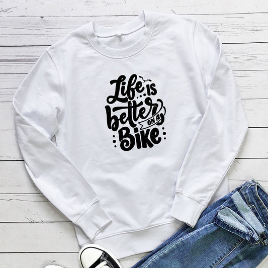 Life is better on A Bike printed hoodie